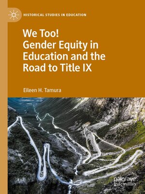 cover image of We Too! Gender Equity in Education and the Road to Title IX